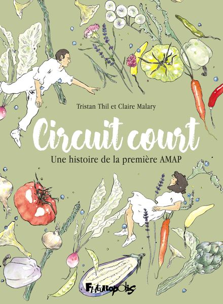 Livre "Circuit court Une histoire de la première AMAP"