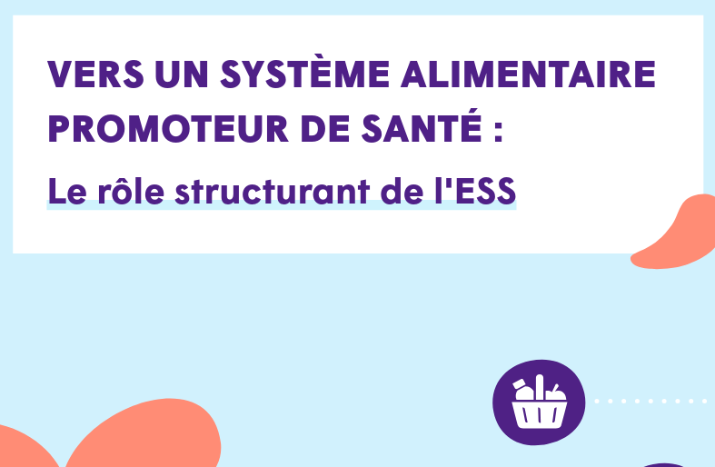 « Vers un système alimentaire promoteur de santé » une note perspective signée ESS France et Groupe VYV