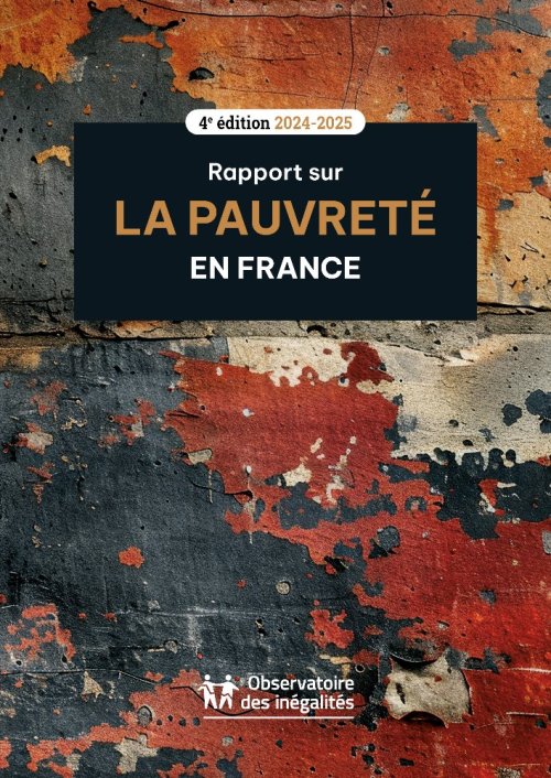 Le Rapport sur la pauvreté en France, édition 2024-2025 vient de paraitre